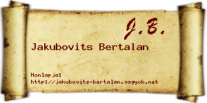 Jakubovits Bertalan névjegykártya